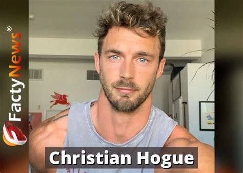 Christian Hogue Age, Height, Wife, Wiki, Tattoo, Brother